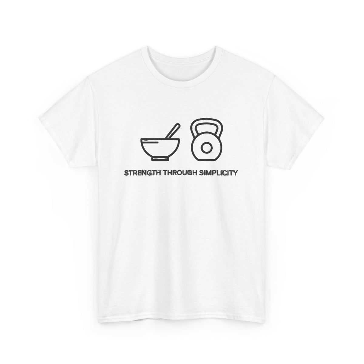 Strength Through Simplicity T-Shirt