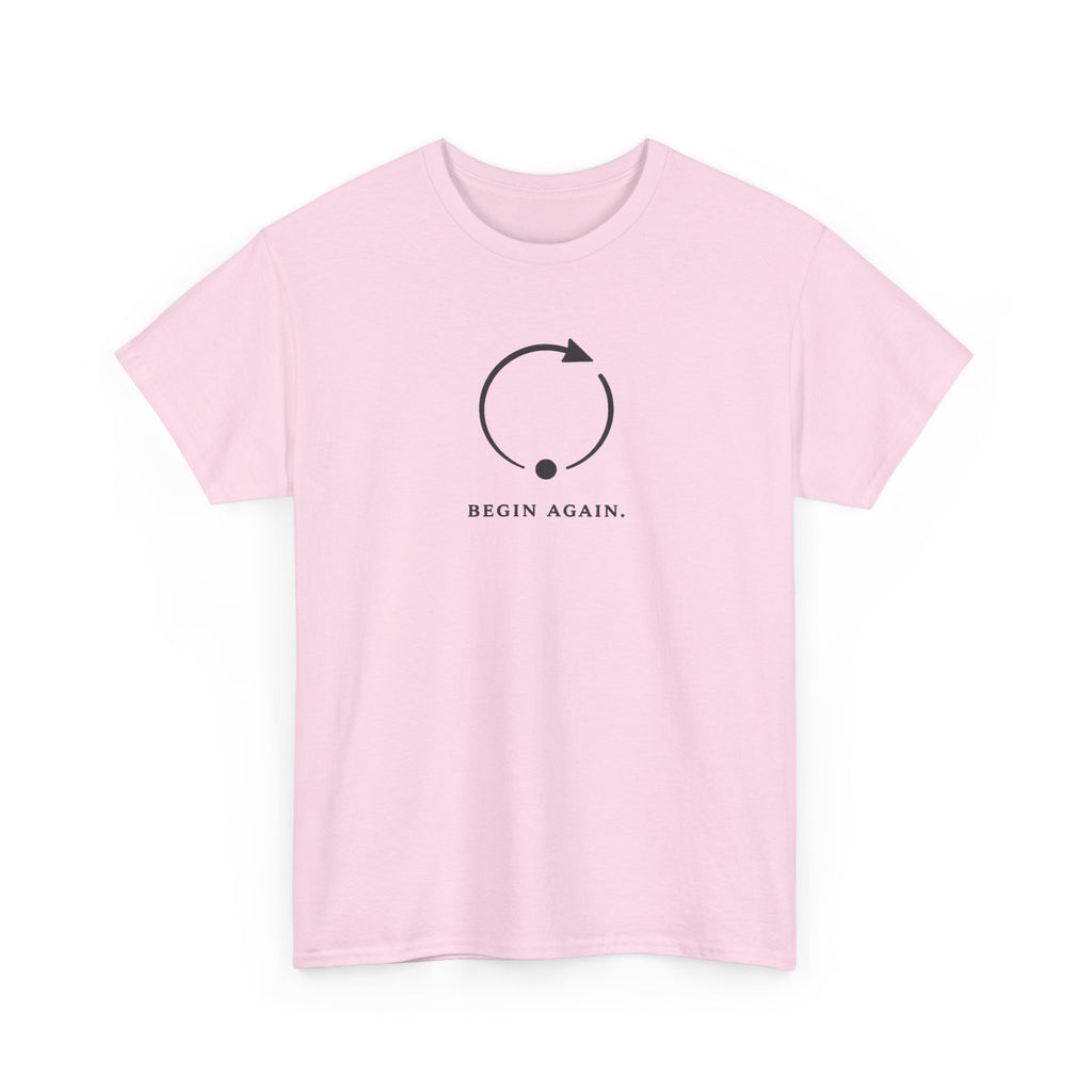 Begin Again T-Shirt
