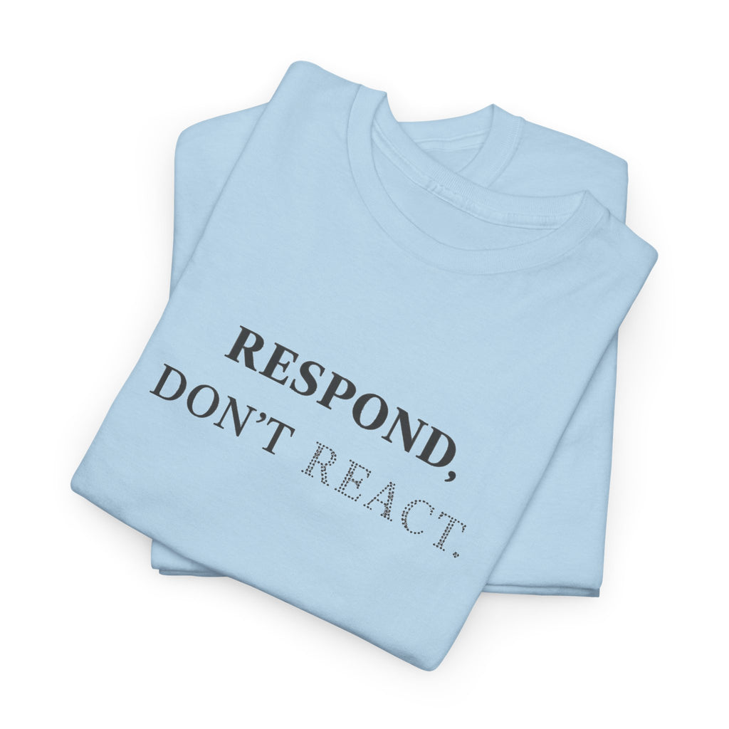 Respond T-Shirt
