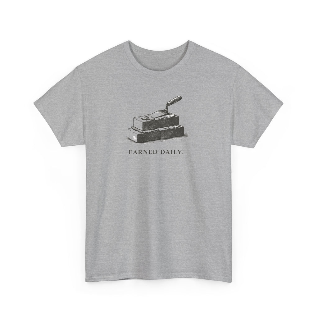 Earned Daily T-Shirt