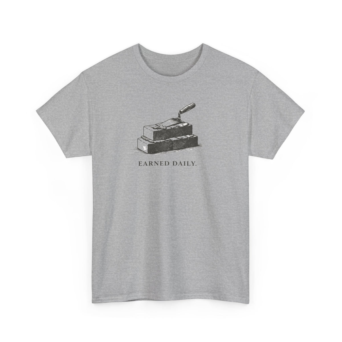 Earned Daily T-Shirt