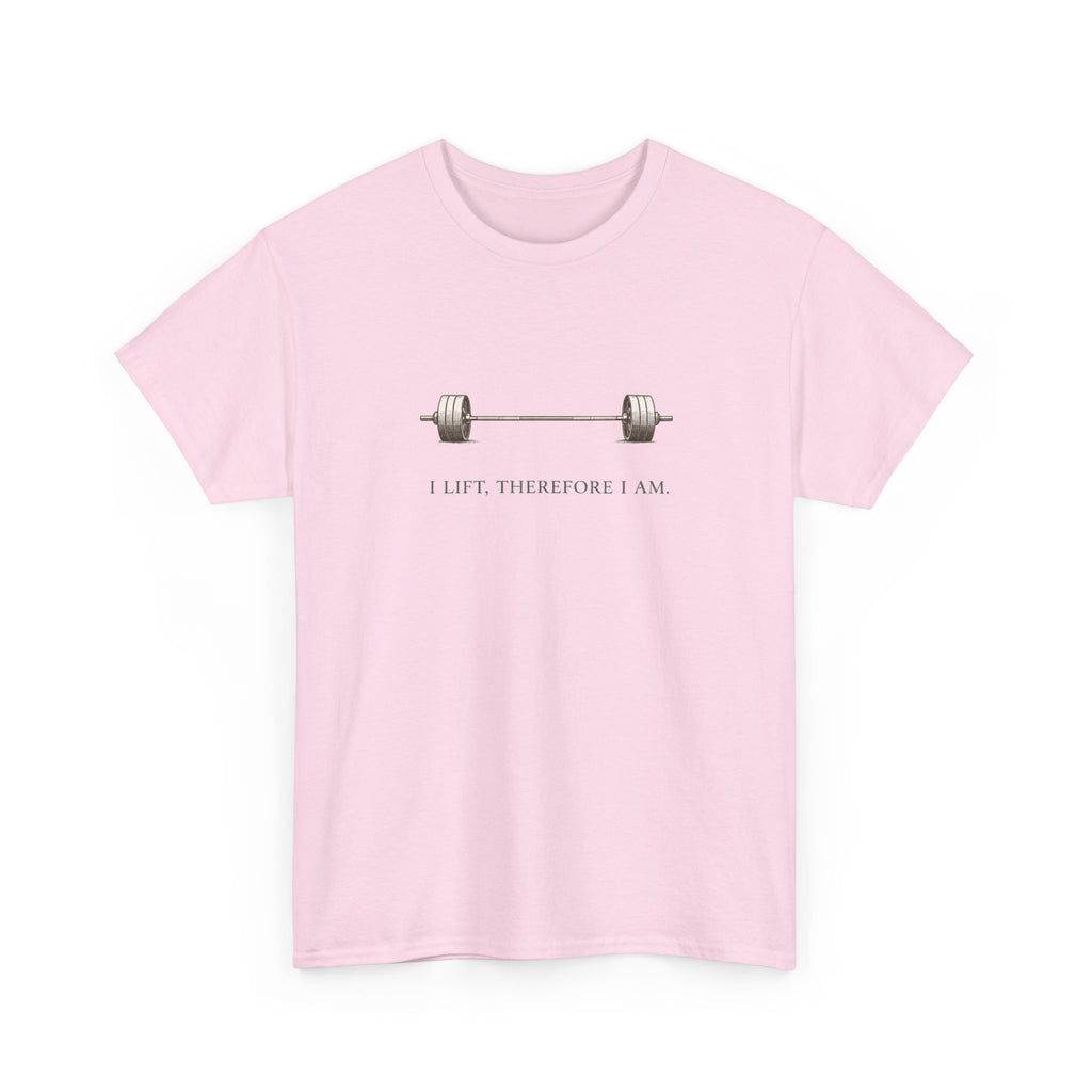 I Lift Therefore T-Shirt