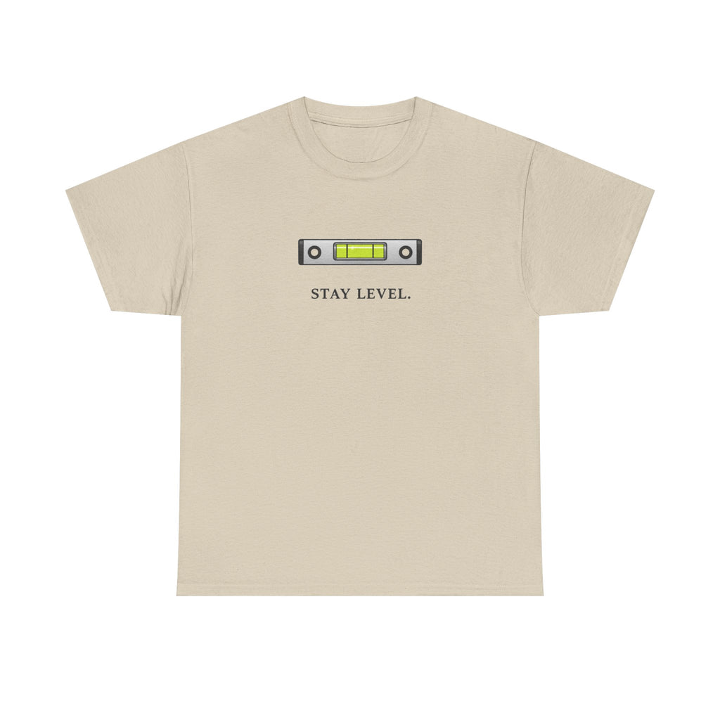 Stay Level T-Shirt