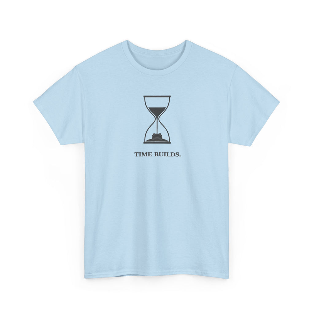 Time Builds T-Shirt