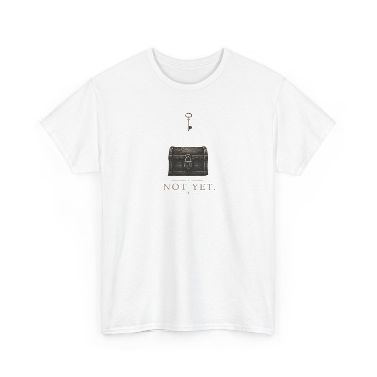 Not Yet T-Shirt