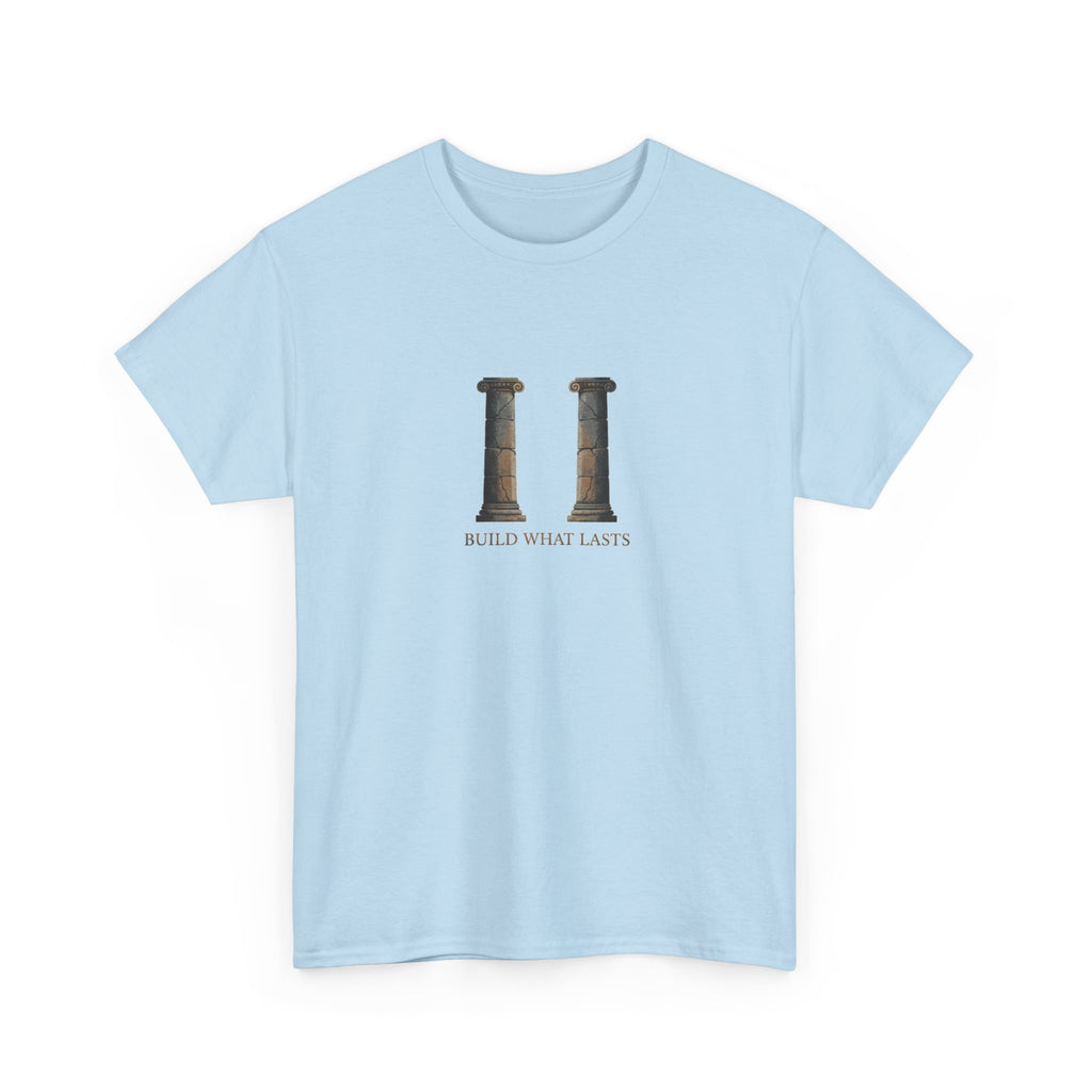 Build What Last T-Shirt