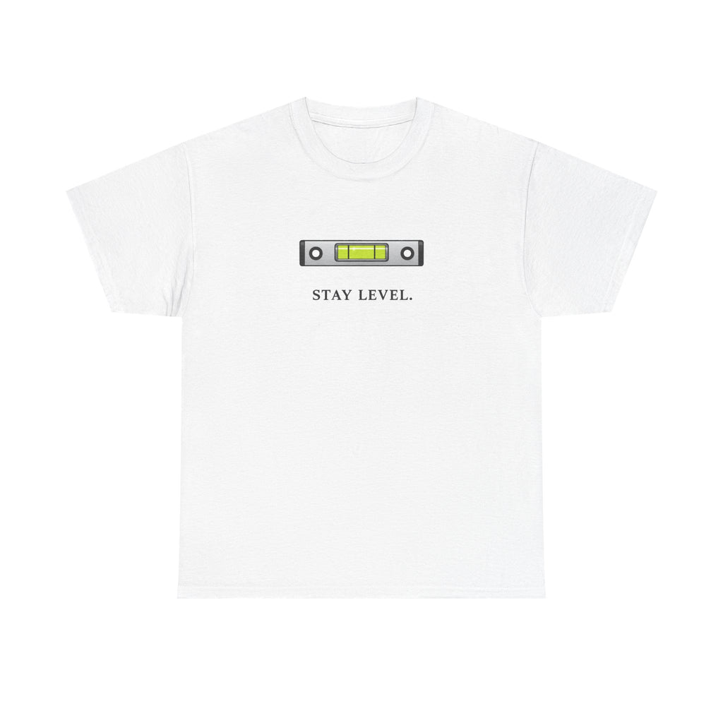 Stay Level T-Shirt