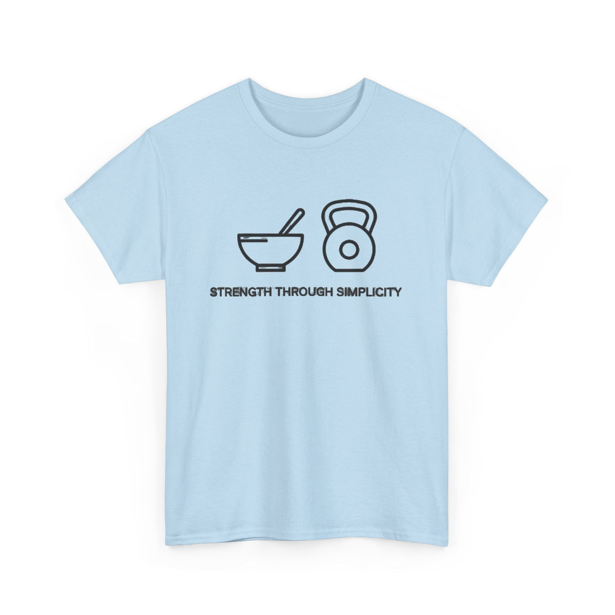 Strength Through Simplicity T-Shirt