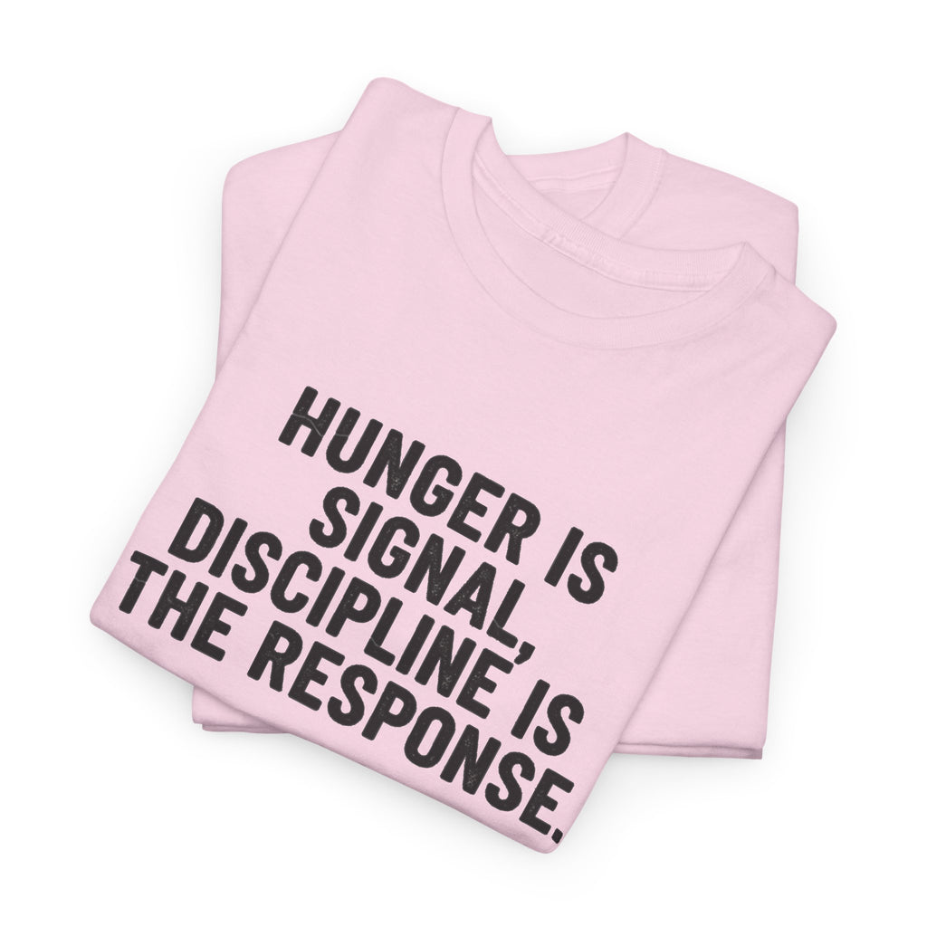Hunger Is Signal T-Shirt
