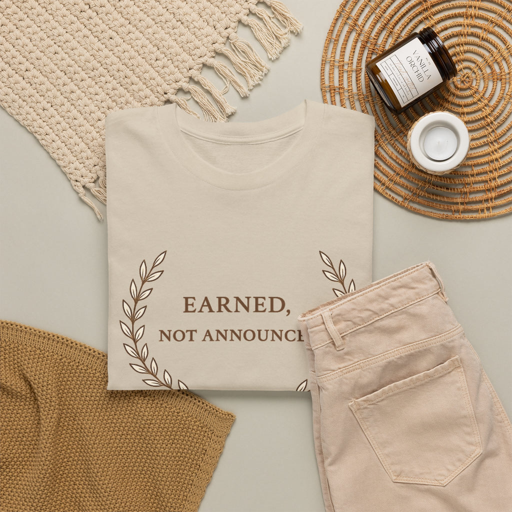 Earned Not Announced T-Shirt