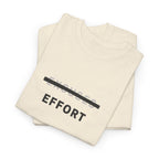 Effort T-Shirt