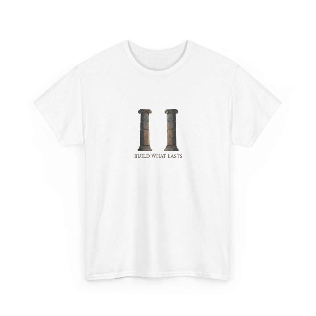 Build What Last T-Shirt
