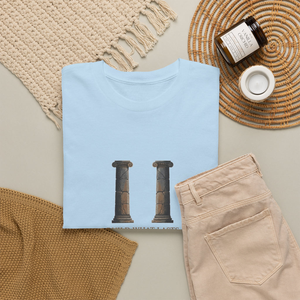 Build What Last T-Shirt