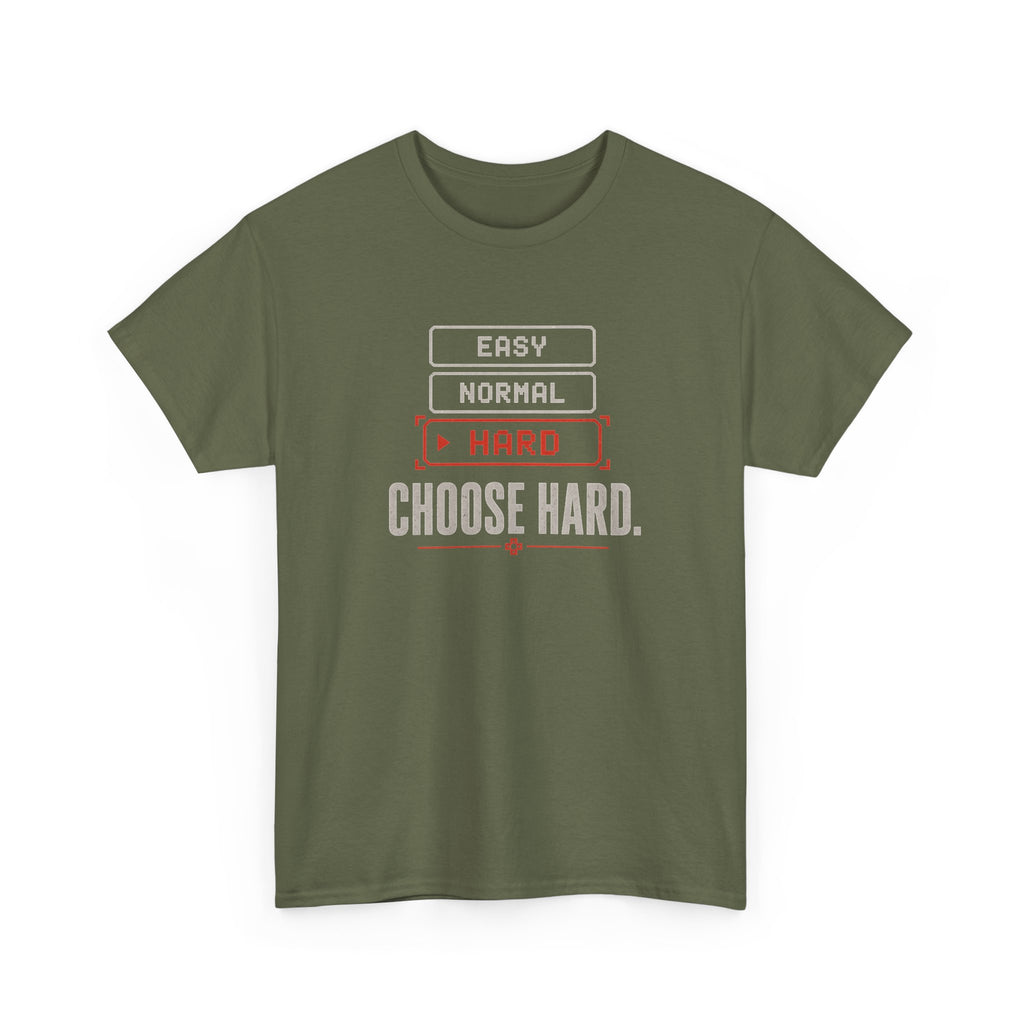 Choose Hard T-Shirt