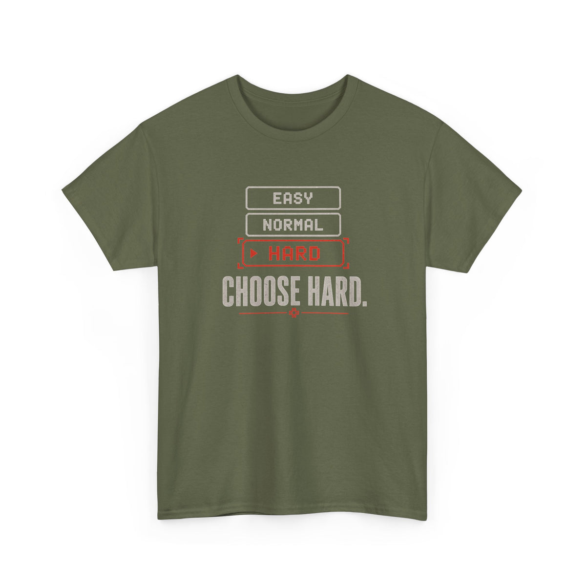 Choose Hard T-Shirt