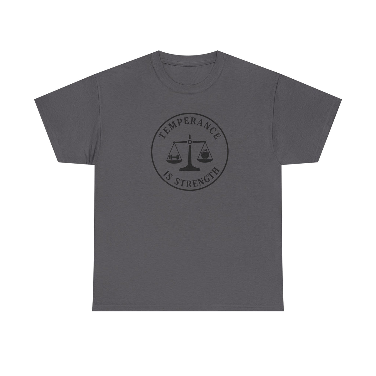 temperance Is Strenth  T-Shirt