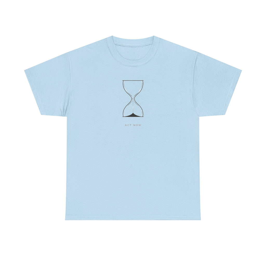 Act Now T-Shirt