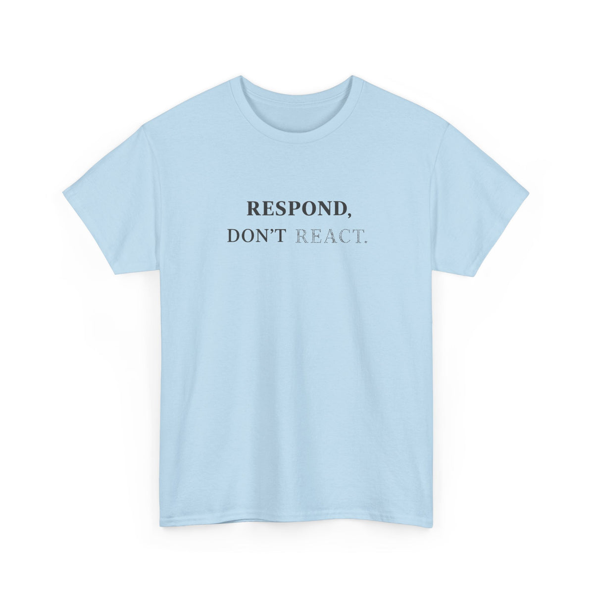 Respond T-Shirt