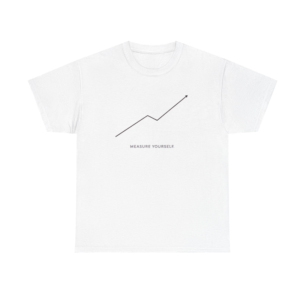Measure Yourself T-Shirt
