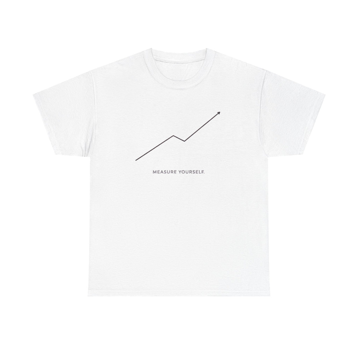 Measure Yourself T-Shirt