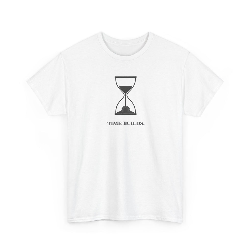 Time Builds T-Shirt