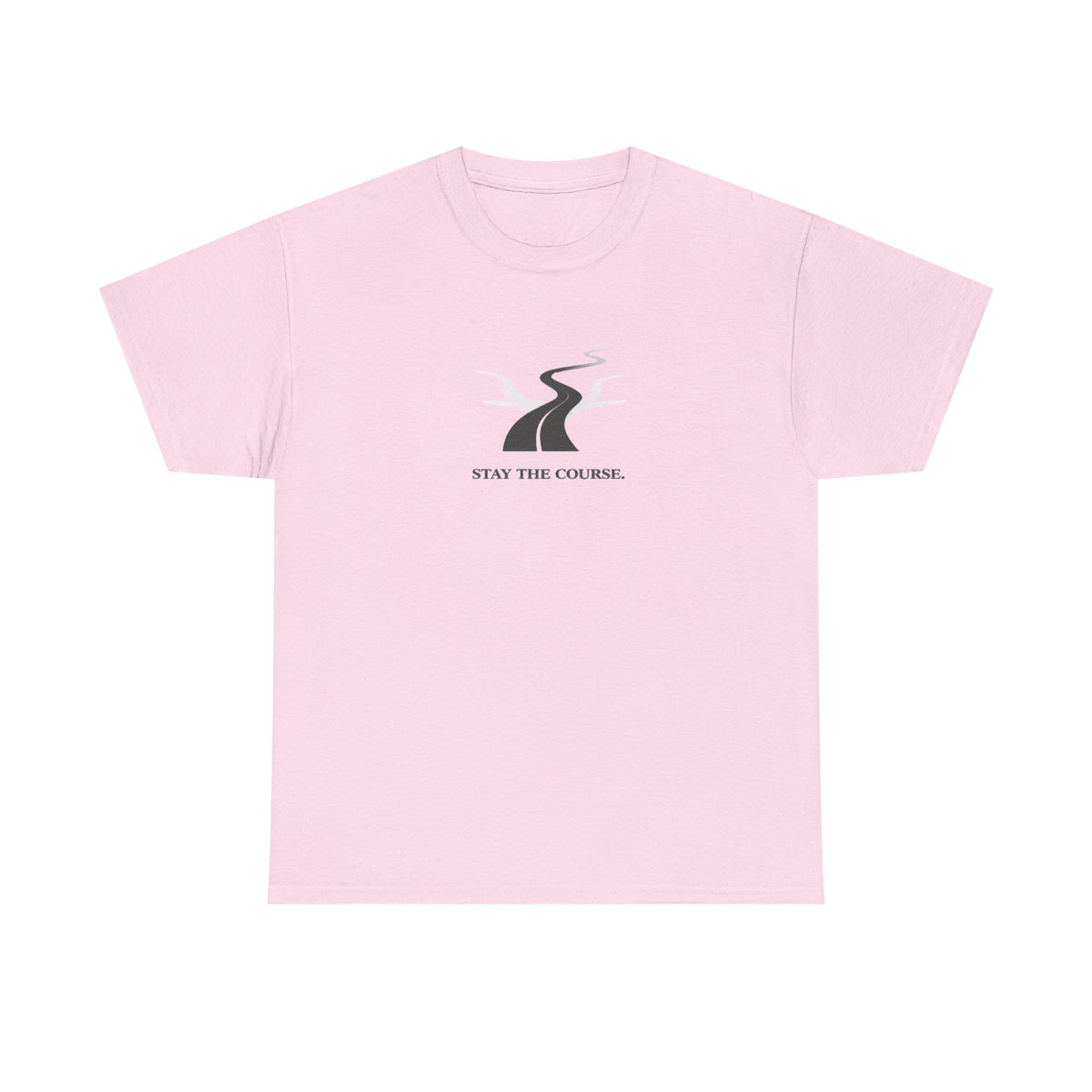 Stay The Course T-Shirt