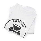 Eat to Live T-Shirt