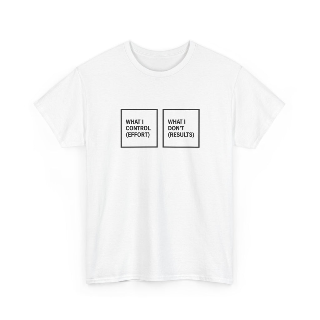 What I Control T-Shirt
