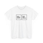What I Control T-Shirt