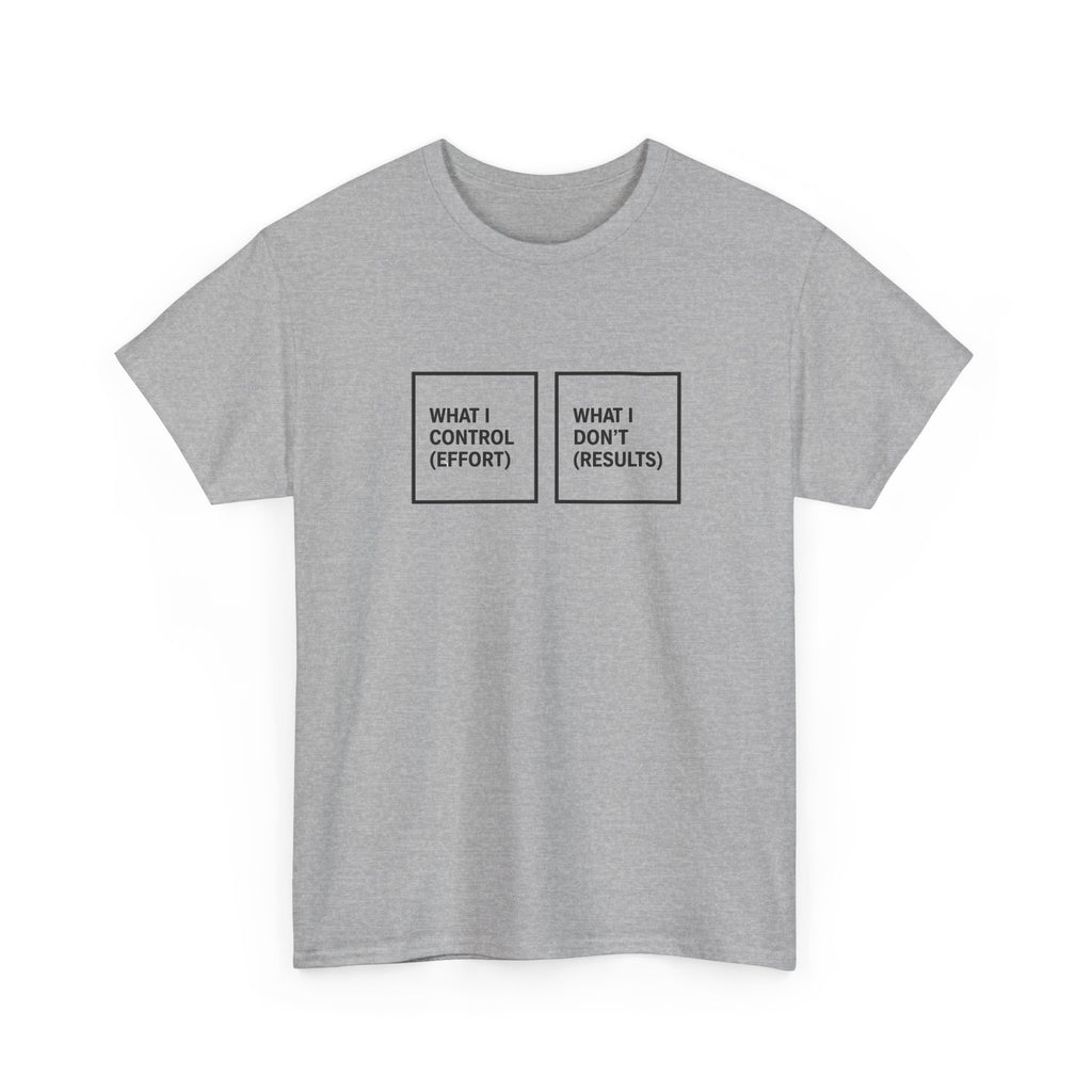 What I Control T-Shirt