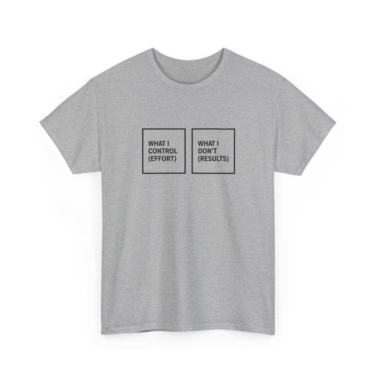 What I Control T-Shirt