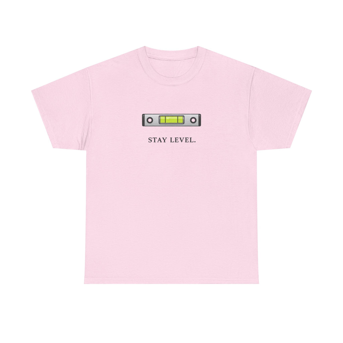 Stay Level T-Shirt