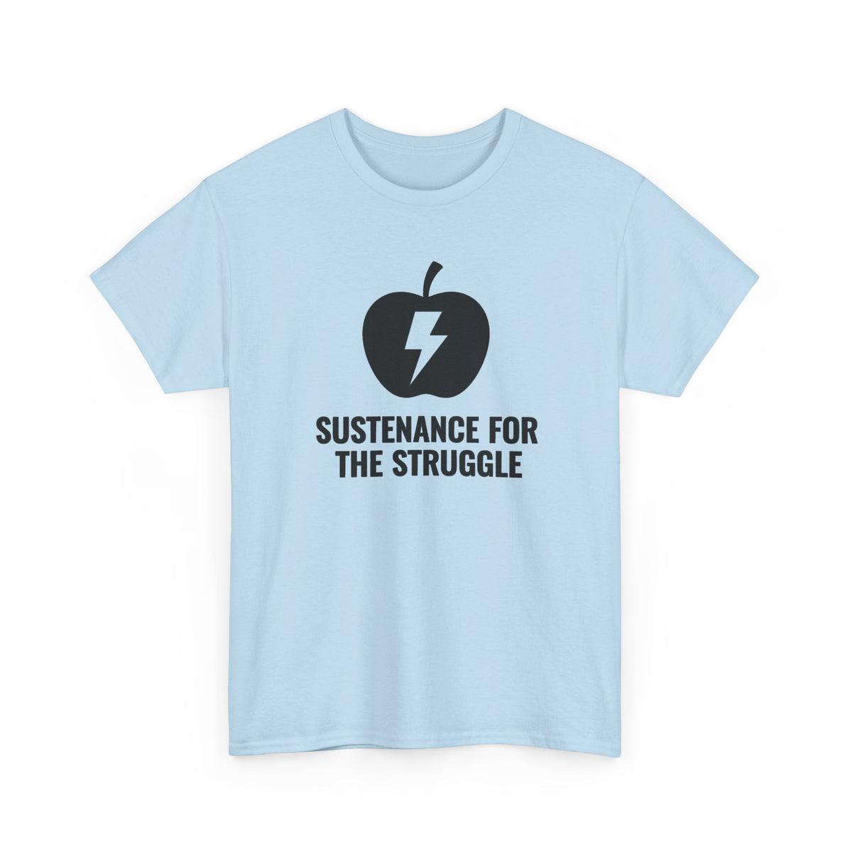 Sustenance For The Struggle T-Shirt