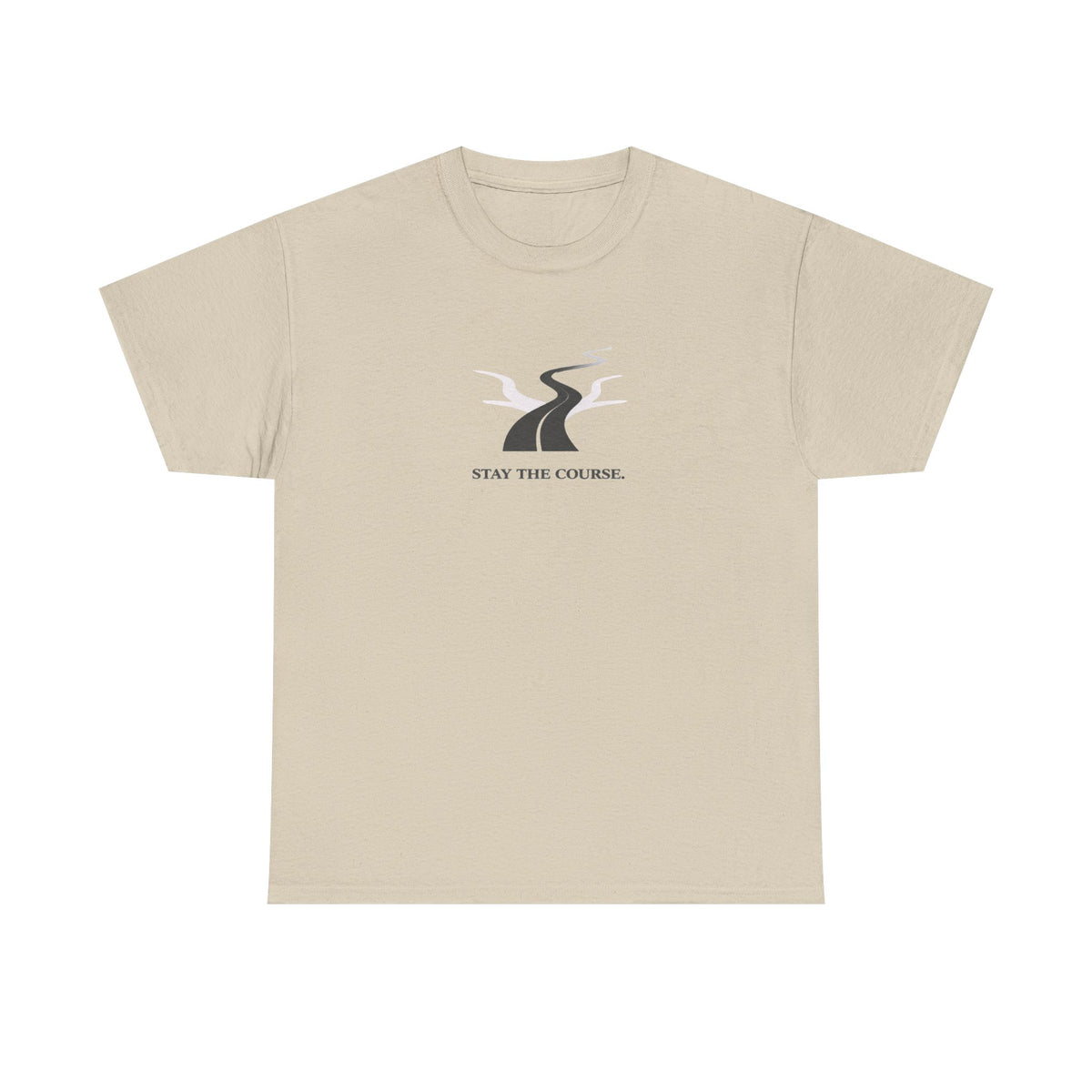 Stay The Course T-Shirt