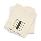 Direct Your Energy T-Shirt