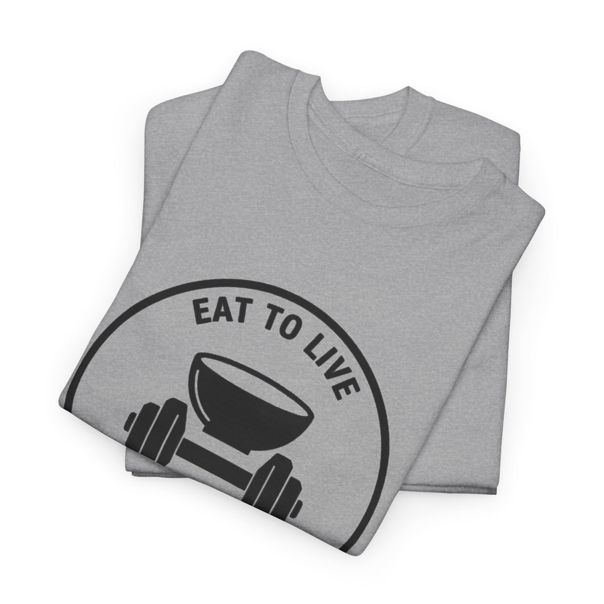 Eat to Live T-Shirt