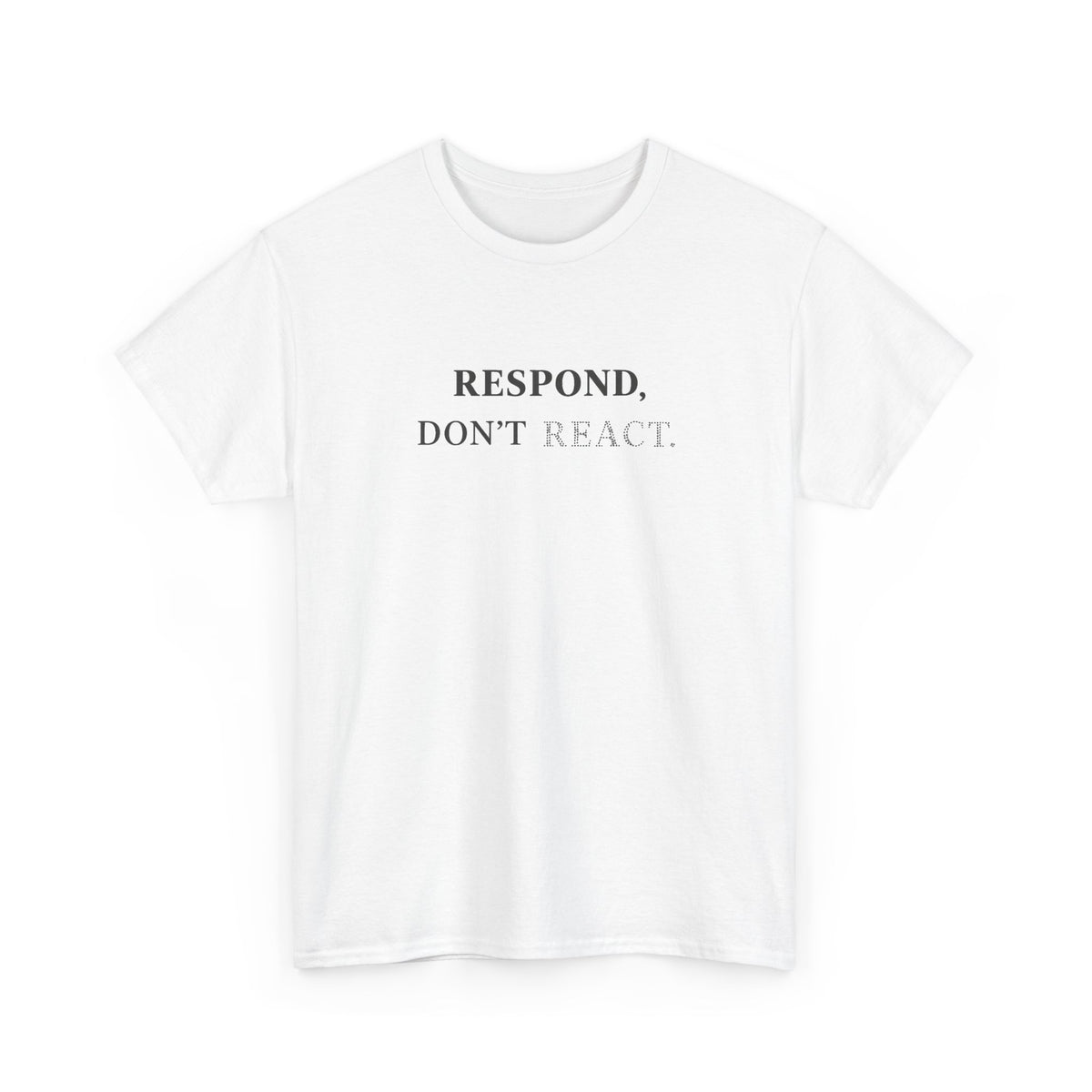 Respond T-Shirt