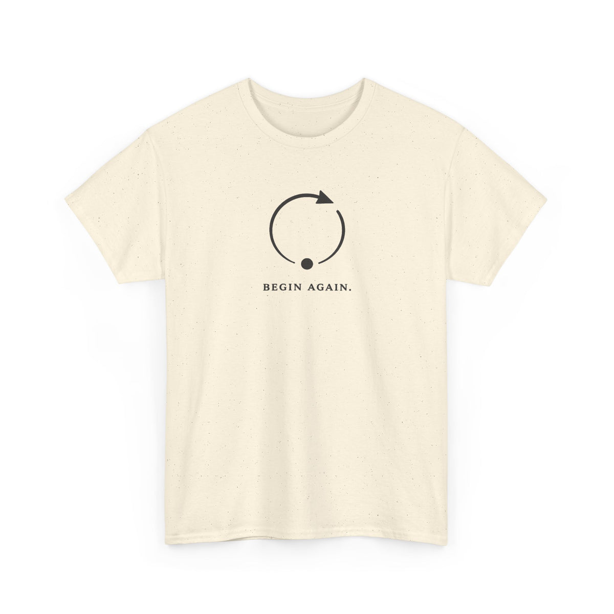 Begin Again T-Shirt