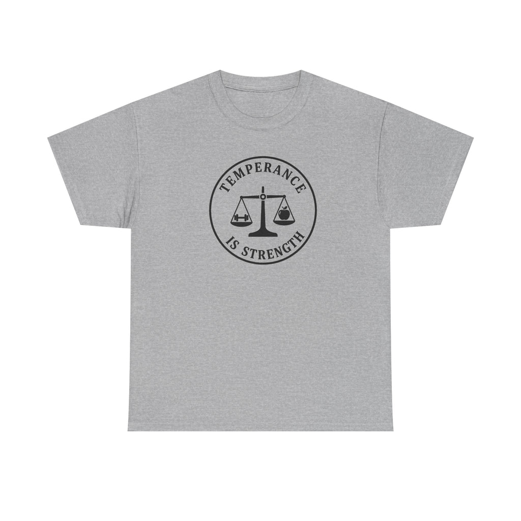 temperance Is Strenth  T-Shirt