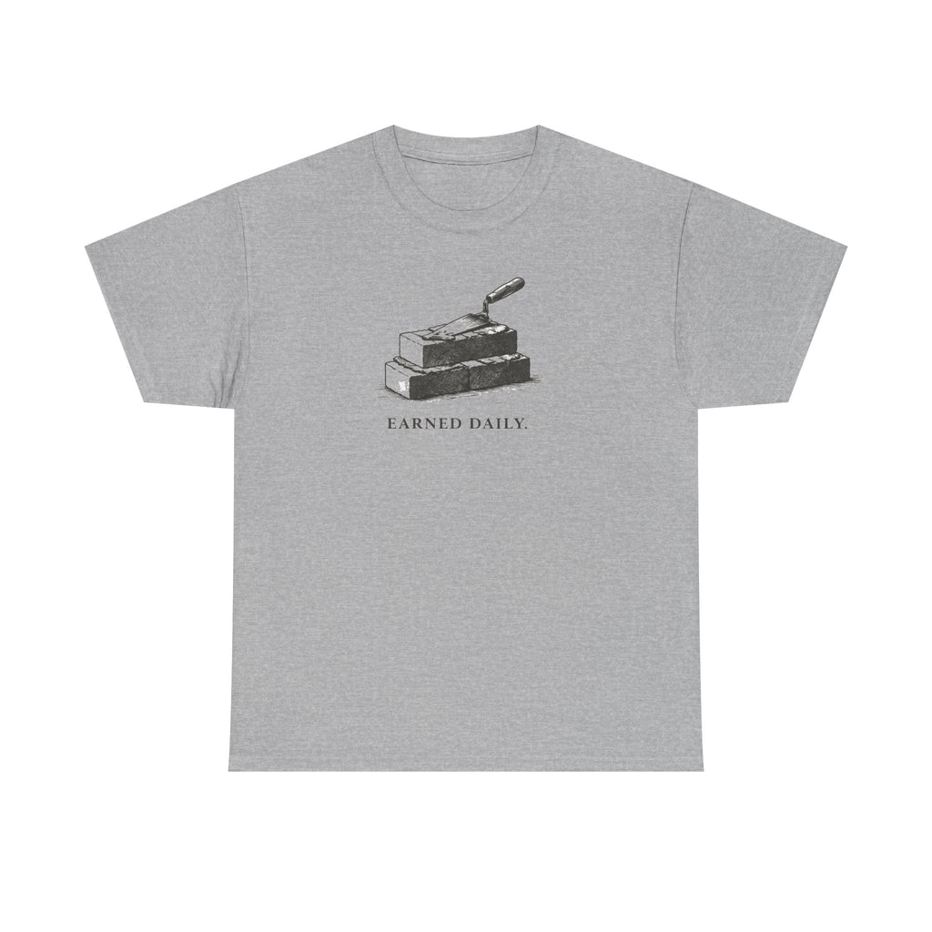 Earned Daily T-Shirt