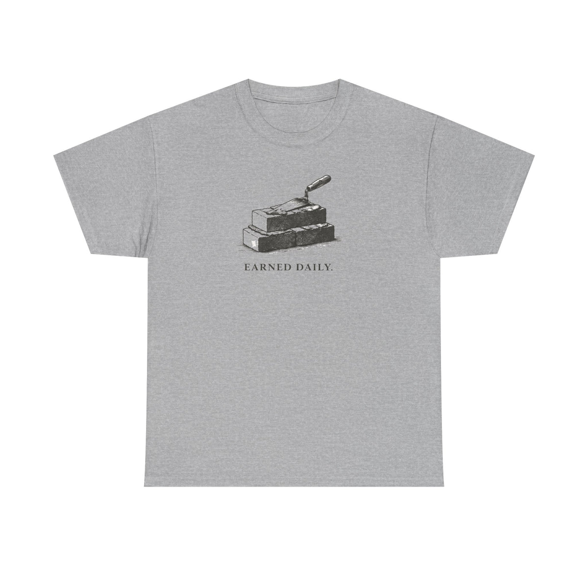 Earned Daily T-Shirt