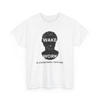Wake Work T-Shirt