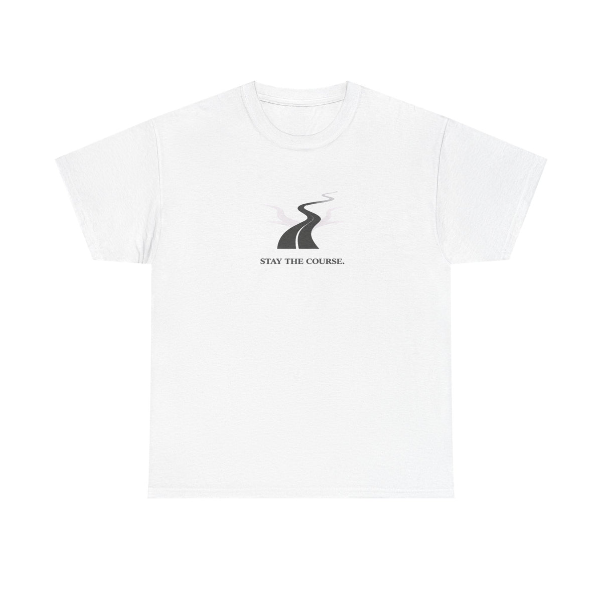 Stay The Course T-Shirt