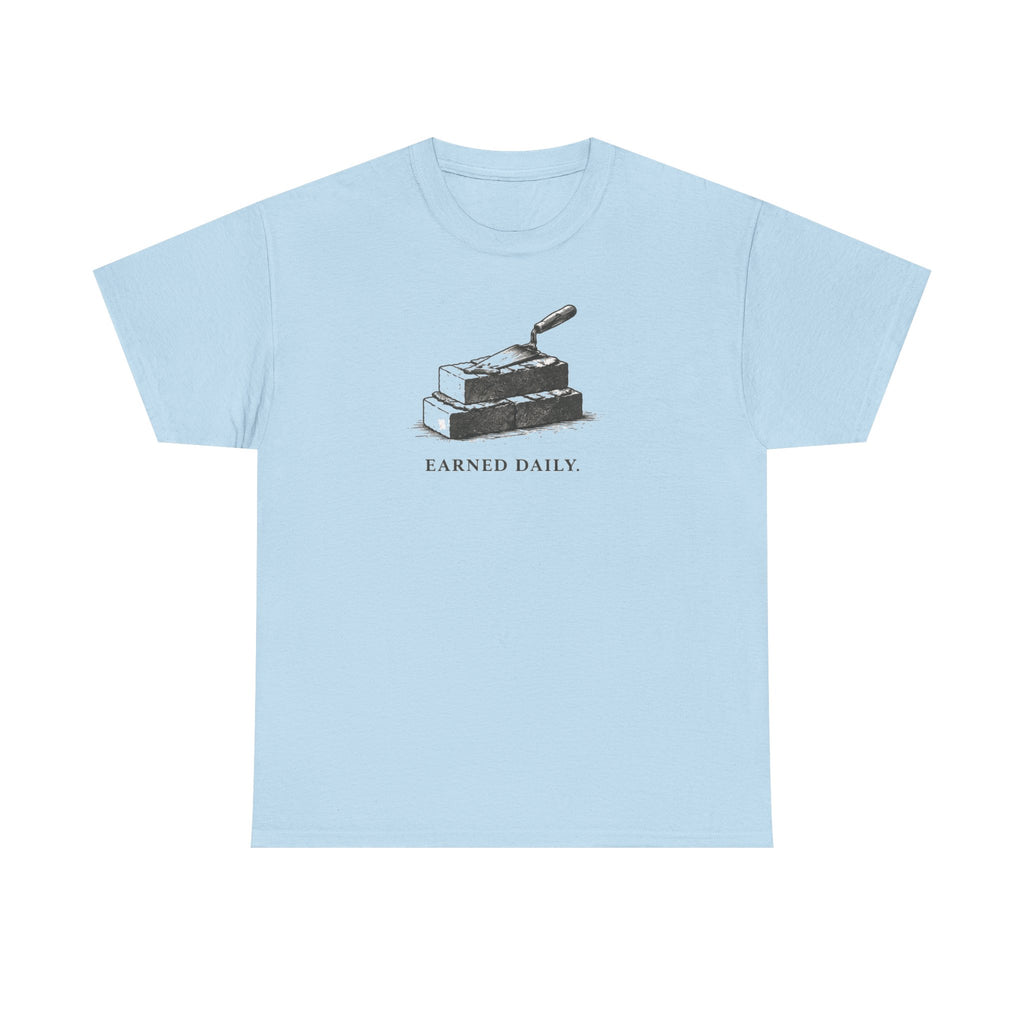 Earned Daily T-Shirt