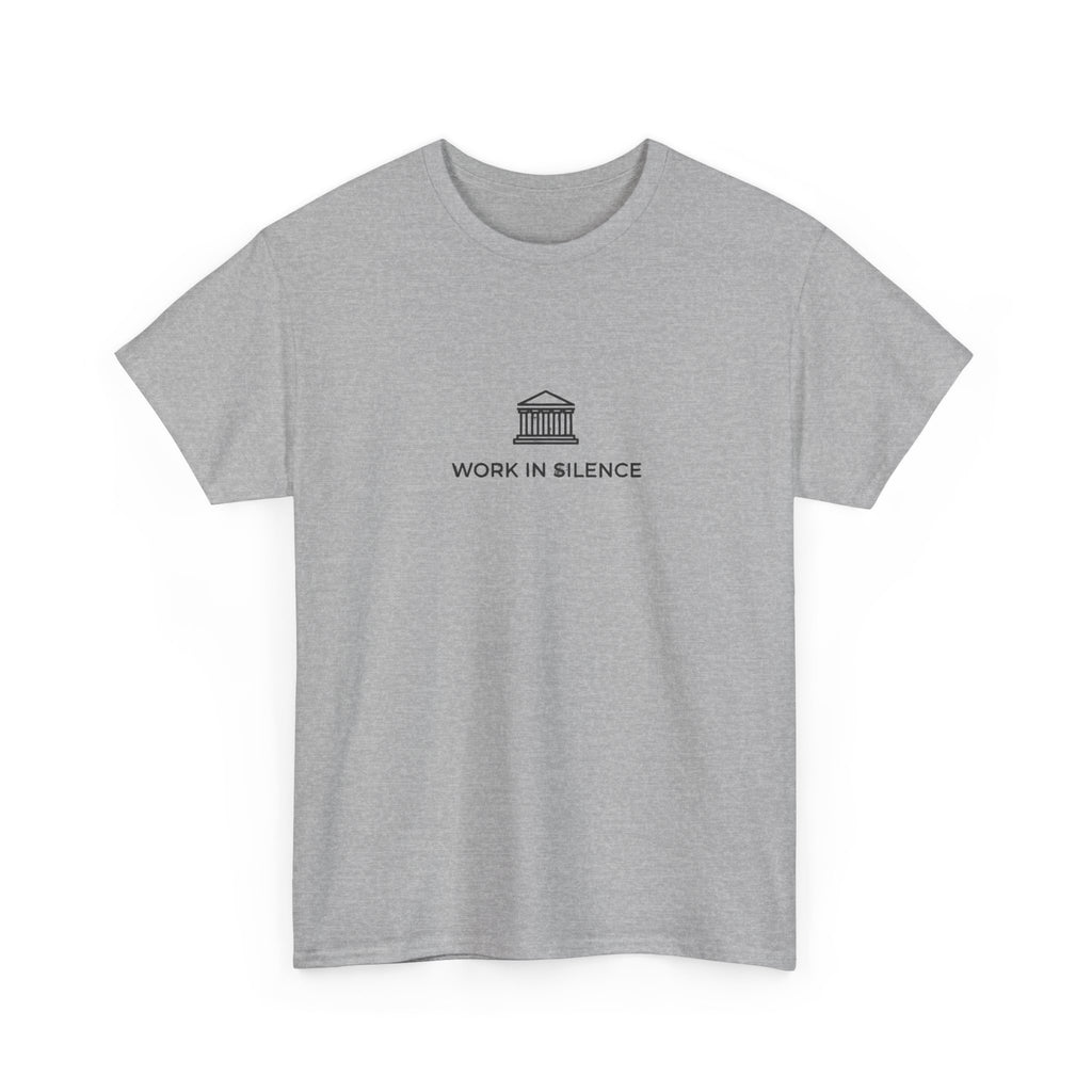 Work In Silence T-Shirt